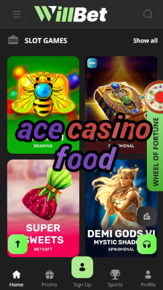 Ace Casino Food - Best Casino Dining-www.bdqngd.com